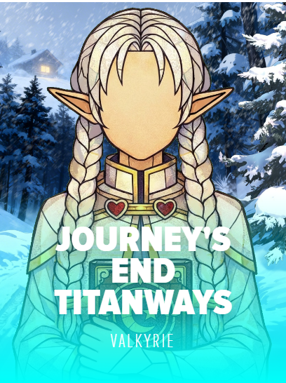 Journeys End TitanWays