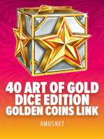 40 Art of Gold Dice Edition Golden Coins Link