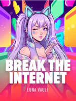 Break the Internet