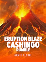 Eruption Blaze CASHINGO Rumble