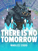 There is no tomorrow