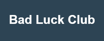 Bad Luck Club