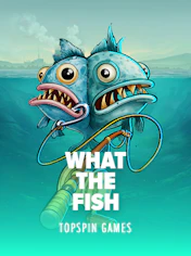 What The Fish