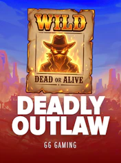 Deadly Outlaw