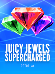 Juicy Jewels Supercharged