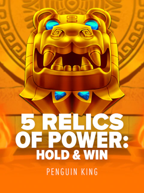 5 Relics of Power: Hold and Win